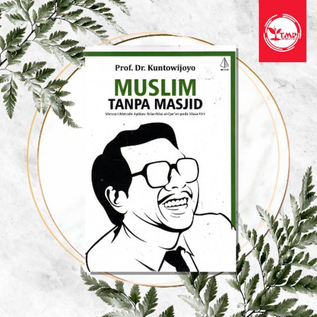 Muslim Tanpa Masjid - Kuntowijoyo