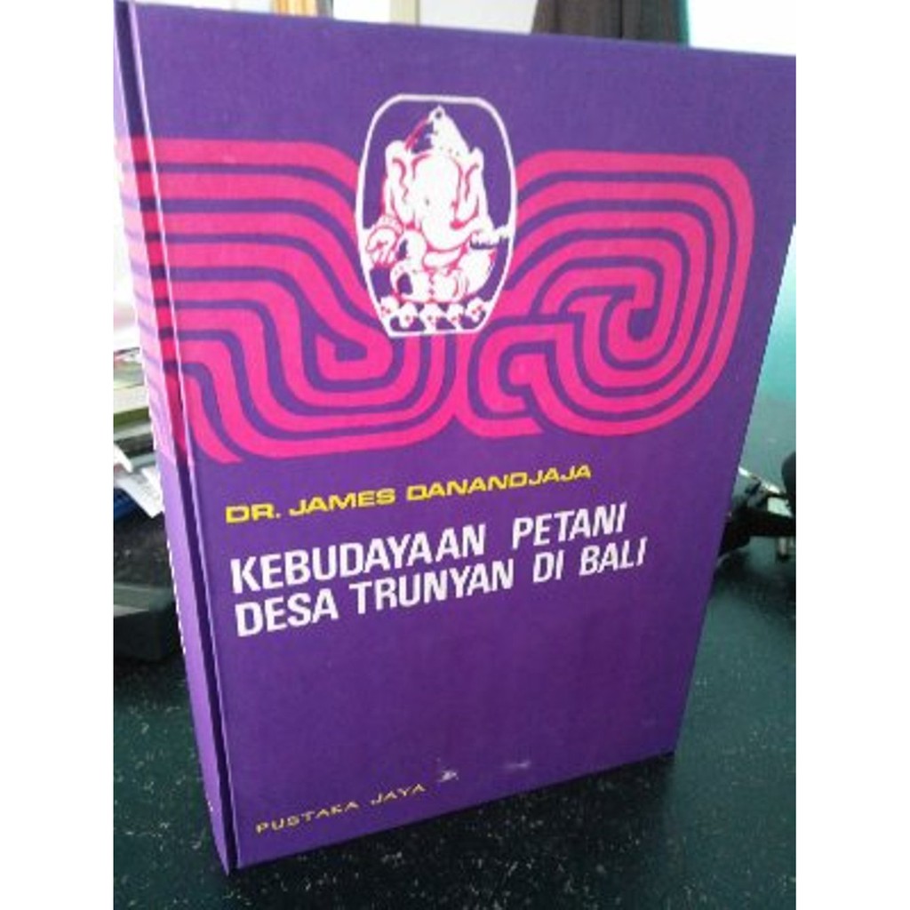 KEBUDAYAAN PETANI DESA TRUNYAN DI BALI JAMES DANANDJAJA