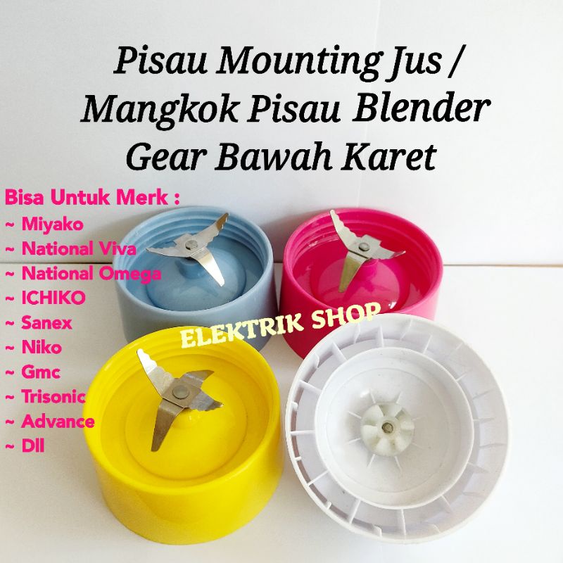 PROMO!! PISAU MOUNTING JUS / MANGKOK PISAU JUS GEAR KARET NATIONAL DLL