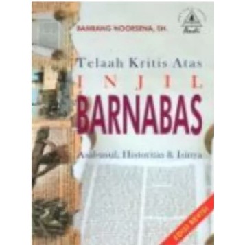 Buku Telaah Kritis Atas Injil Barnabas (Edisi Revisi)