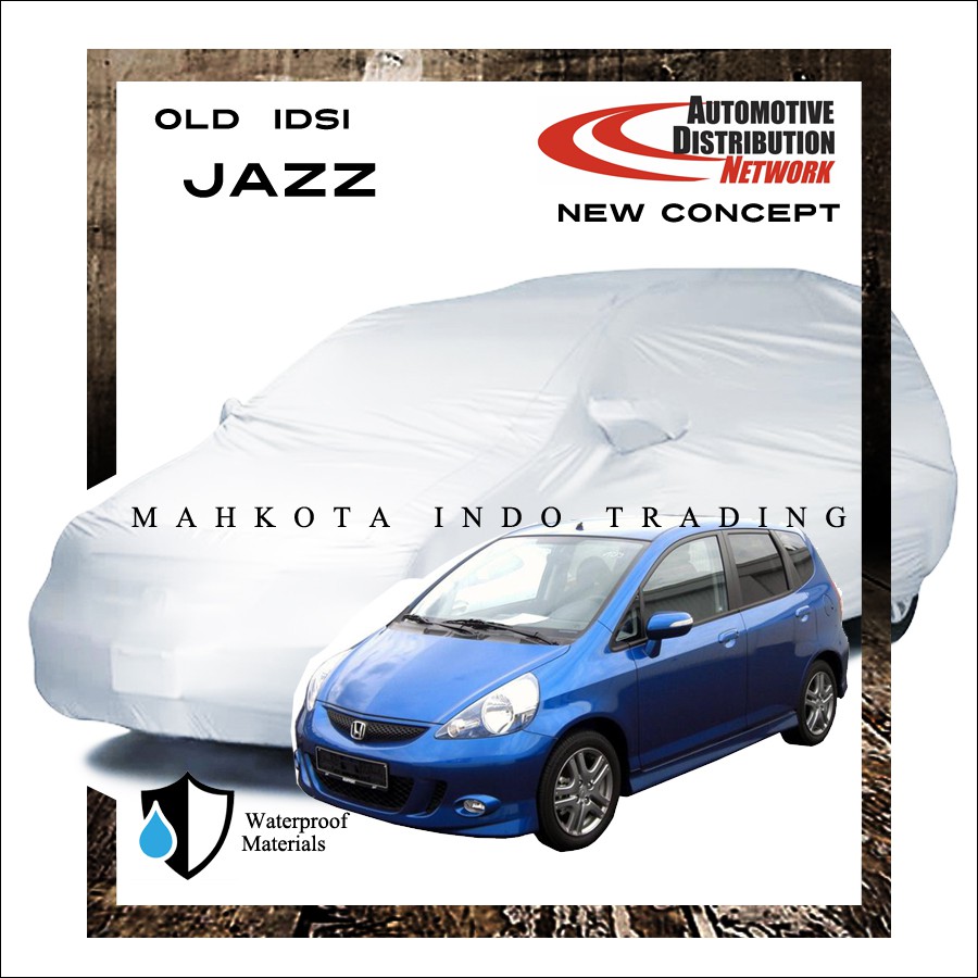 Custom Body Cover Mobil Jazz Lama / Sarung Mobil Jazz Lama IDSI