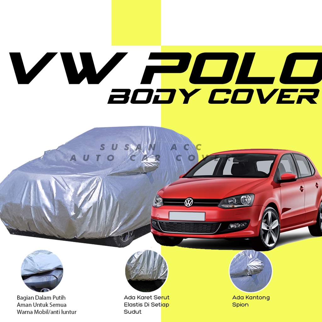 Body Cover Mobil vw polo Sarung Mobil vw polo/volkswagen polo/volkswagen tiguan/vw tiguan/tiguan allspace/volkswagen golf/vw golf/volkswagen scirocco/vw scirocco/volkswagen caravelle