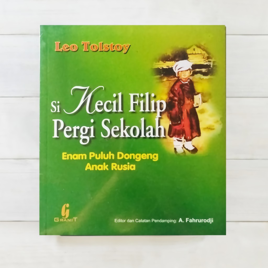 SI KECIL FILIP PERGI SEKOLAH; 60 Dongeng Anak Rusia (ORI)  - Leo Tolstoy