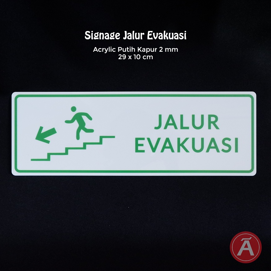 

Sign JALUR EVAKUASI A