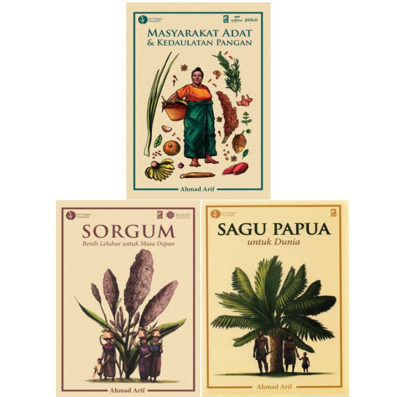 RB Buku Sorgum Sagu Papua Untuk Dunia Masyarakat Adat Kedaulatan Pangan Ahmad Arif