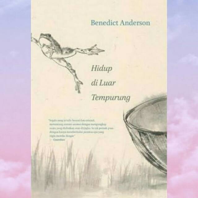 Hidup di Luar Tempurung - Benedict Anderson