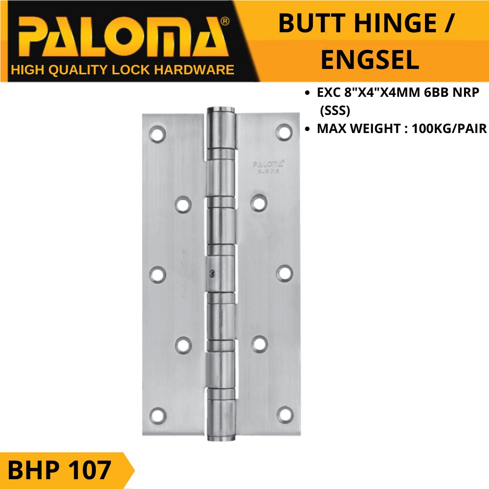 PALOMA BHP 107 BUTT HINGE ENGSEL PINTU EXC 8&quot;X4&quot;X4MM 6BB NRP SSS STAINLESS SUS 316