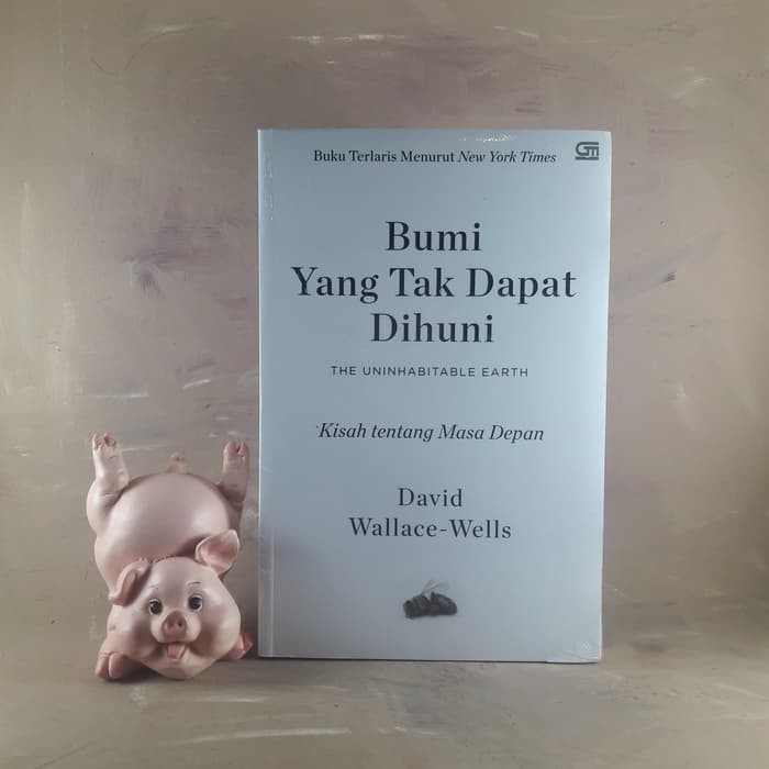 Bumi Yang Tak Dapat Dihuni David Wallace-Wells