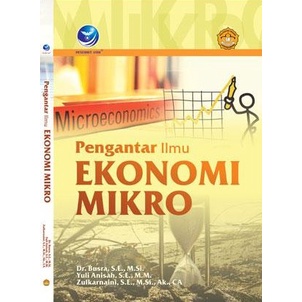 

Buku Pengantar Ilmu Ekonomi Mikro - Dr. Busra, S.E., M.Si., Yuli Anisah, Zukarnaini | summer collections