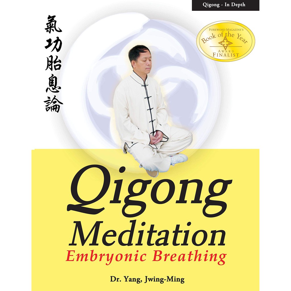 Qigong Meditation: Embryonic Breathing