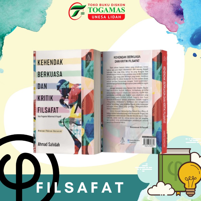 BUKU KEHENDAK BERKUASA DAN KRITIK FILSAFAT KARYA AHMAD SAHIDAH