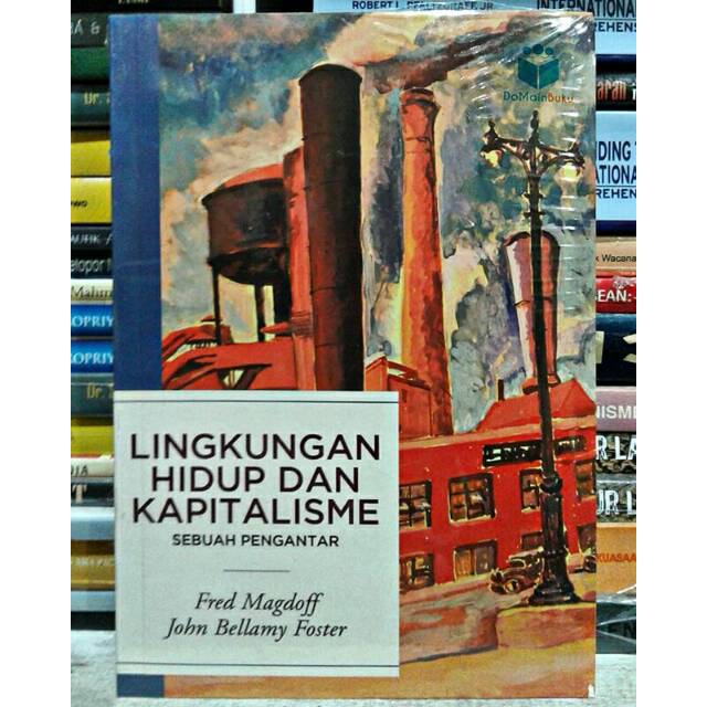 Lingkungan Hidup dan Kapitalisme - Fred Magdoff dan John Bellamy Foster