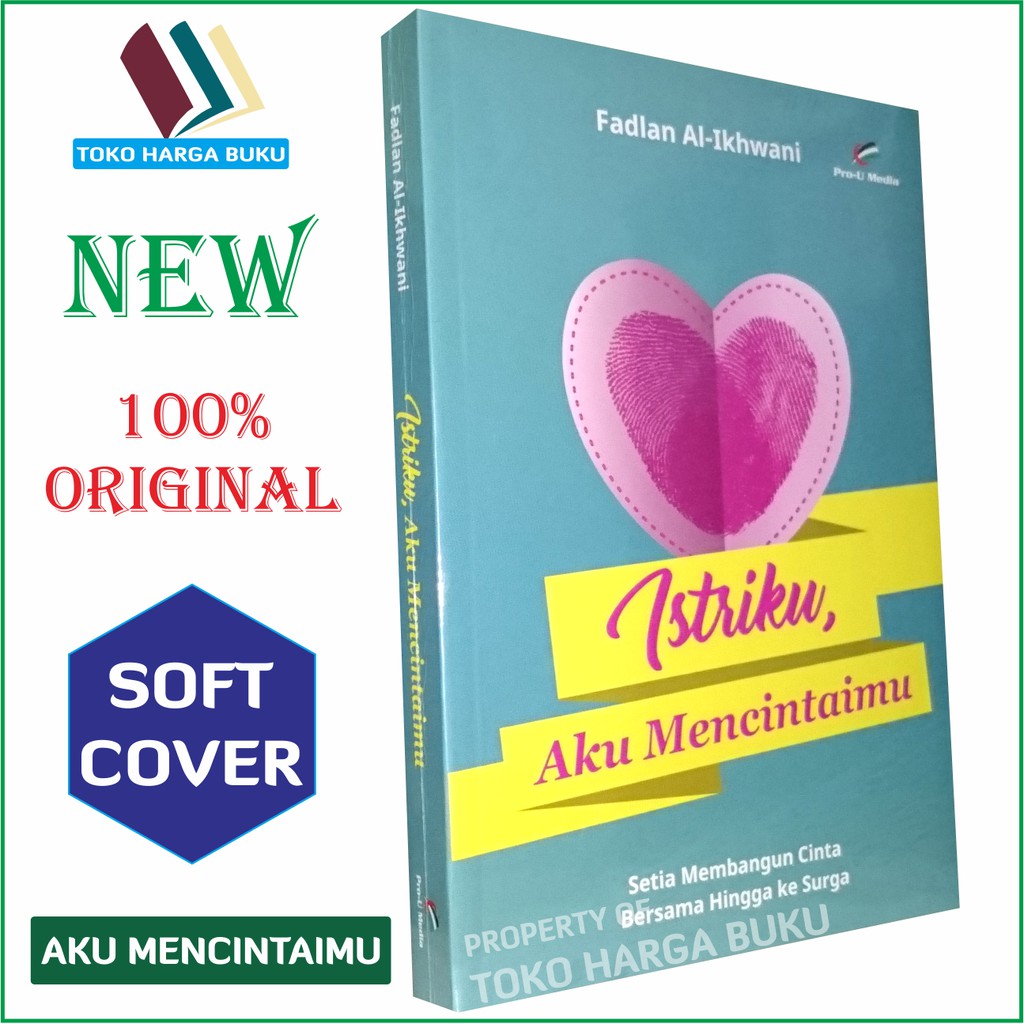 Foto Istriku Aku Mencintaimu - Penerbit Pro-U Media