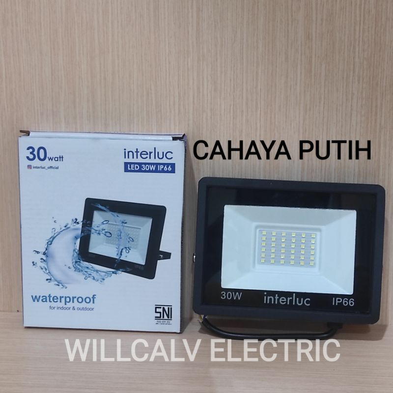 INTERLUC LAMPU SOROT 30W 30W IP66 / LAMPU SOROT LED 30W 30 WATT INTERLUC IP66 CAHAYA PUTIH