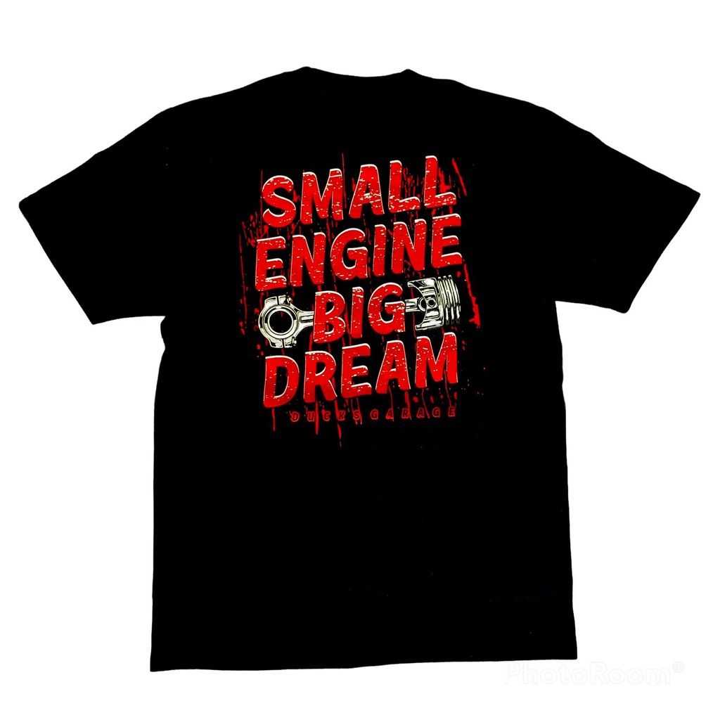 T - Shirt Kaos Ducks Garage Logo SMALL ENGINE BIG DREAM