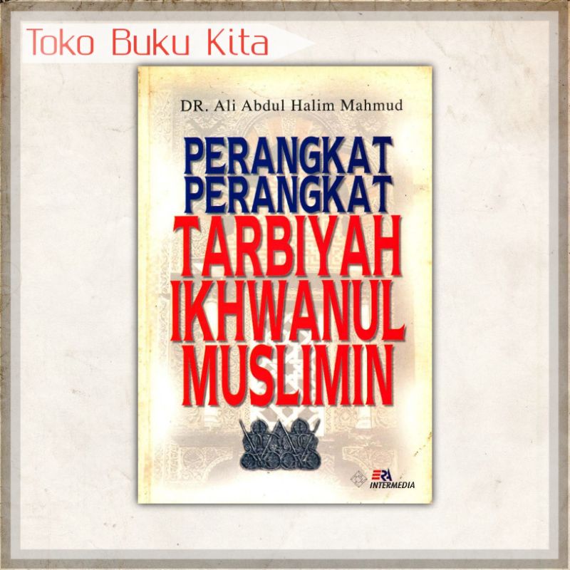 Perangkat Tarbiyah Ikhwanul Muslimin Syaikh Ali Abdul Halim Mahmud