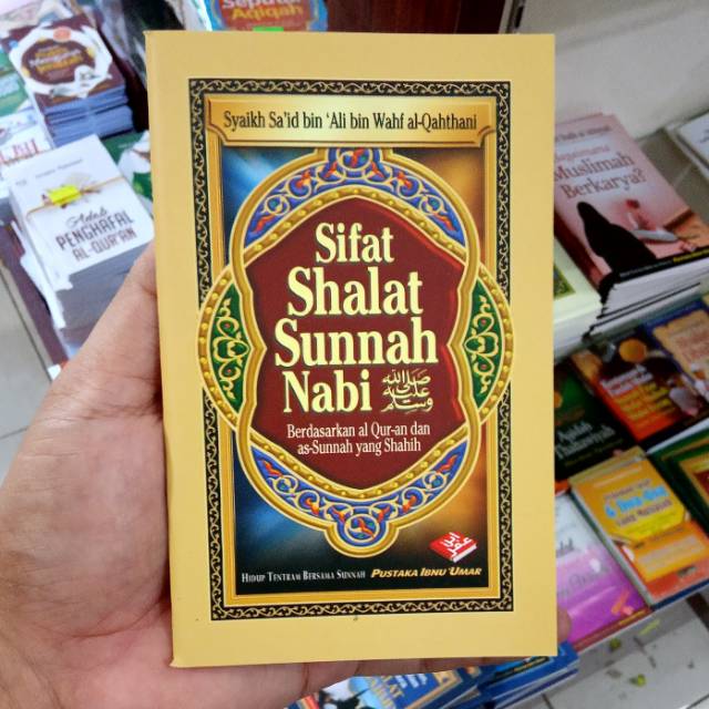 BUKU SAKU SIFAT SHALAT SUNNAH NABI BERDASARKAN AL-QUR'AN DAN AS-SUNNAH YANG SHAHIH