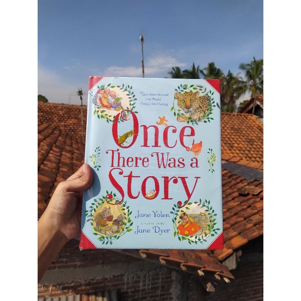Once There Was a Story: Tales from Around the World Jane Yolen