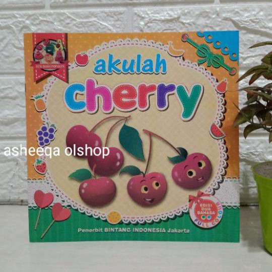 Buku Cerita Dongeng Akulah CHERRY / BILINGUAL