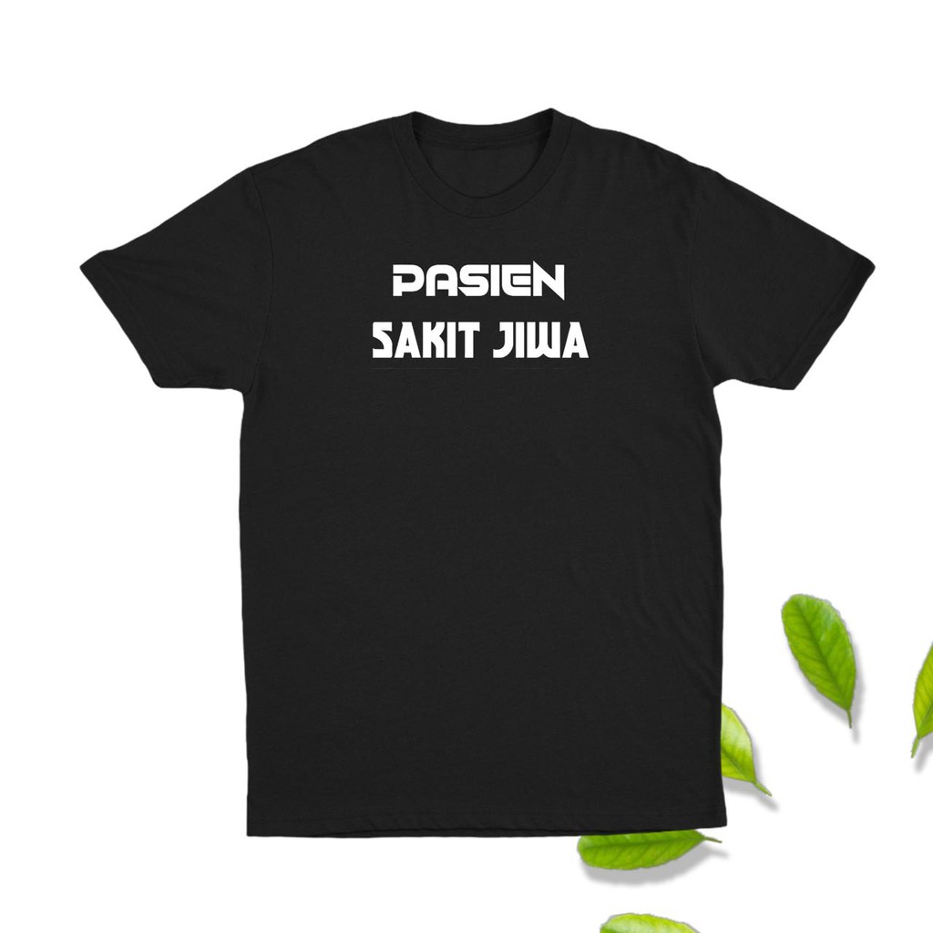 Kaos Baju Distro Pria Wanita Kekinian Kata Kata Pasien Sakit Jiwa Team Sakit Jiwa Bandung