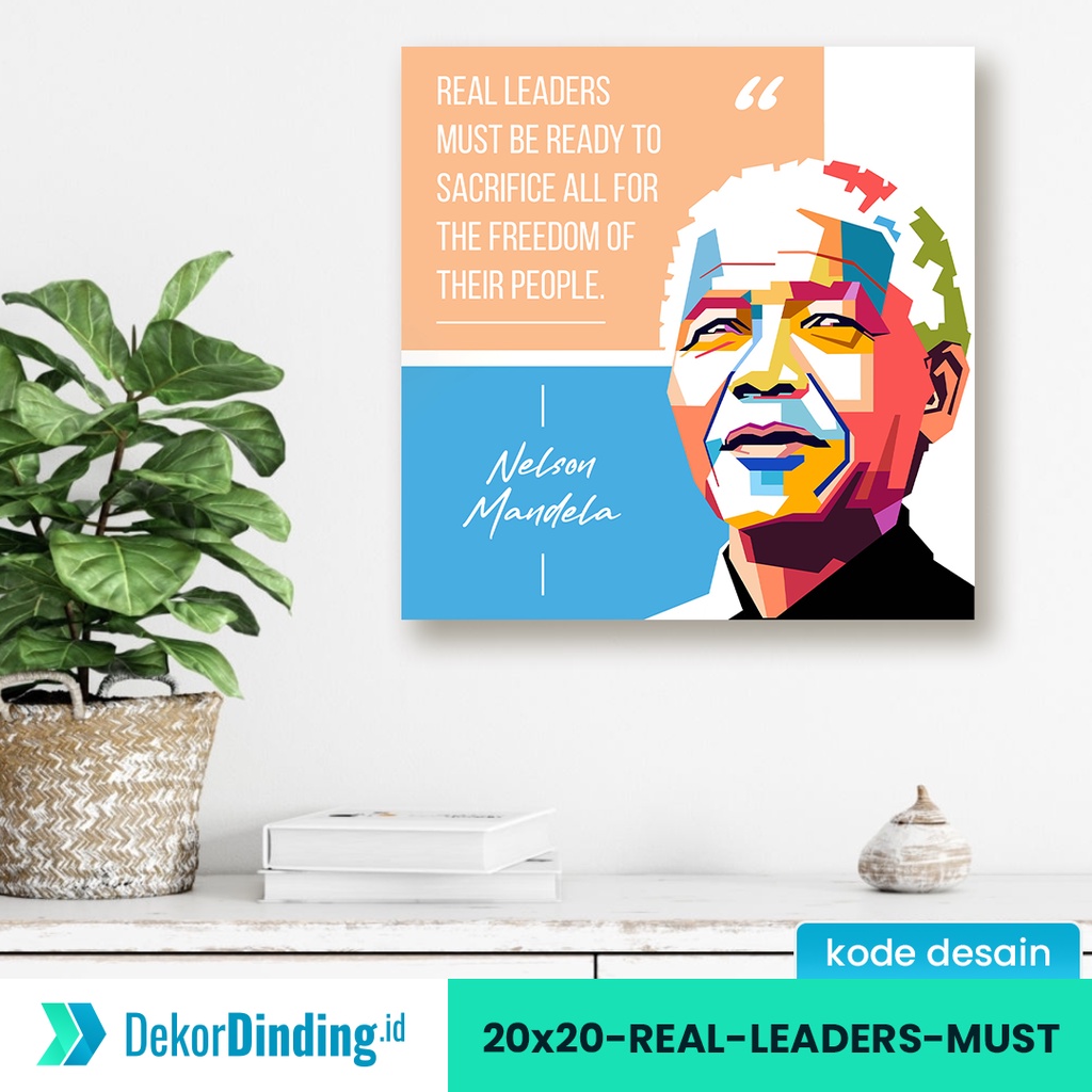 Poster Quotes Nelson Mandela | Desain WPAP | Uk. 20x20-REAL-LEADERS-MU