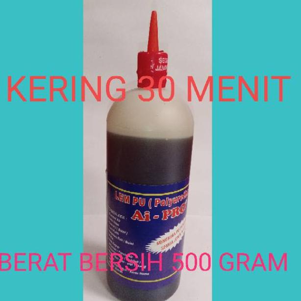 

プ LEM PU 30 MENIT KERING merk Ai-PRO or lem busa or le botol berat bersih 500 gram お