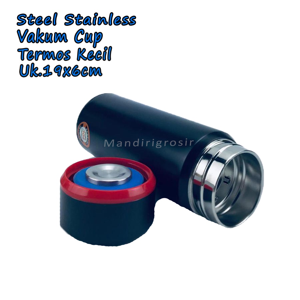 Termos Kecil *Steel Stainless Vakum Cup * Termos Air Panas * Uk.19x6cm