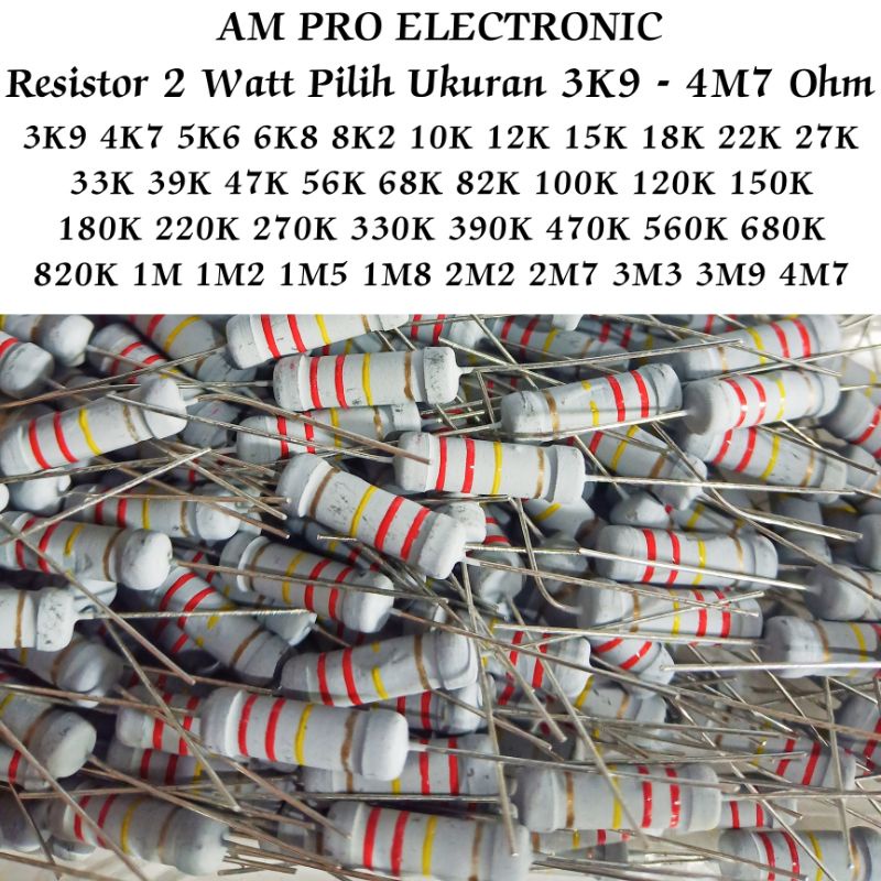 Resistor 2 Watt 3K9 - 4M7 Ohm 2Watt (Pilih Ukuran)