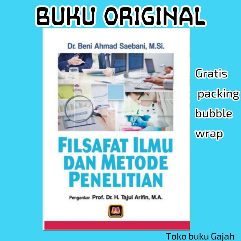 

BUKU filsafat ilmu dan metode penelitian by beni Ahmad saebani pustaka setia