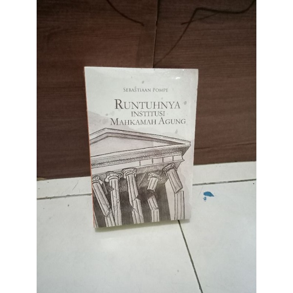 Runtuhnya Institusi Mahkamah Agung