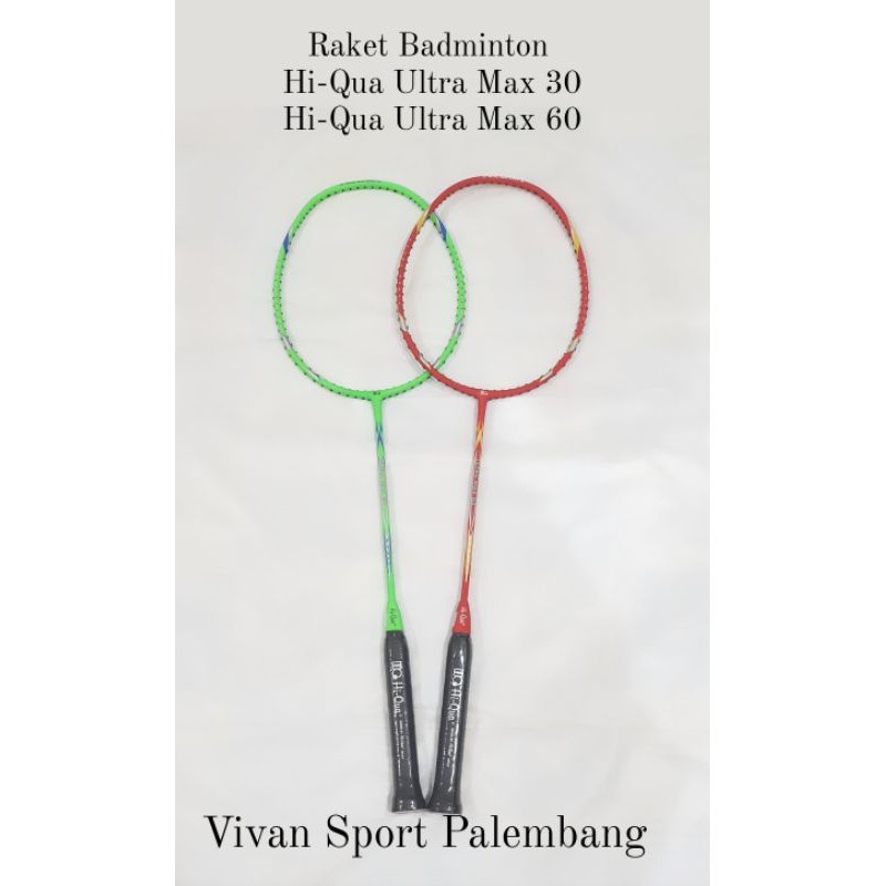Raket Badminton Hi-Qua Ultra Max 30 / Ultra Max 60