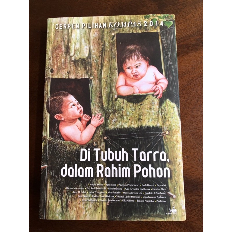 Di Tubuh Tarra, Dalam Rahim Pohon (CERPEN PILIHAN KOMPAS 2014)