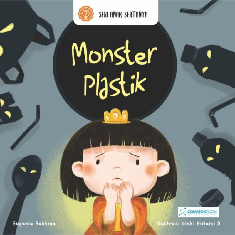 

Buku Monster Plastik - Seri anak bertanya - commonroom