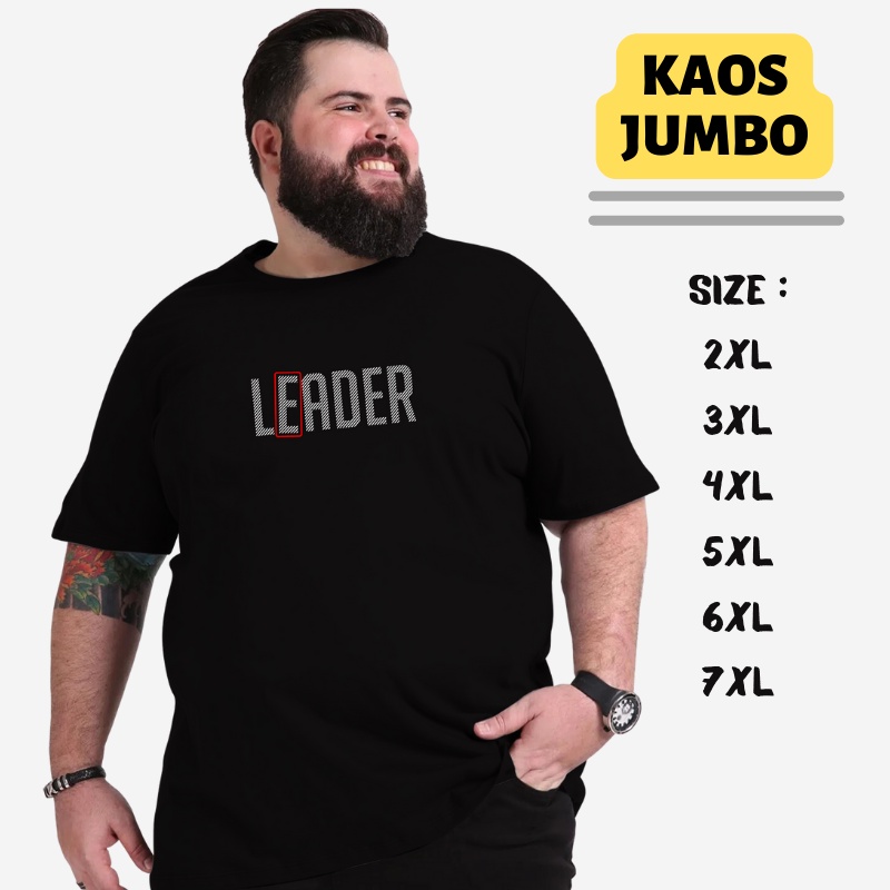 Kaos Oversize Jumbo Laki Laki Kaos Big size Pria Dewasa Leader Size M L XL XXL 3XL 4XL 5XL 6XL 7XL