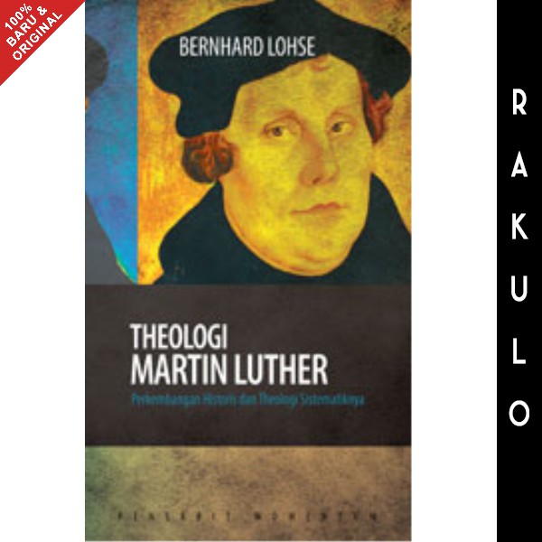 Buku Theologi Martin Luther - Bernhard Lohse