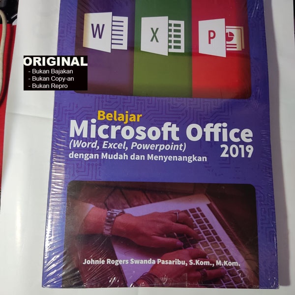 BELAJAR KOMPUTER PERKANTORAN  - MS. OFFICE 2019 WORD, EXCEL, POWER POINT -  DENGAN MUDAH DAN MENYENA