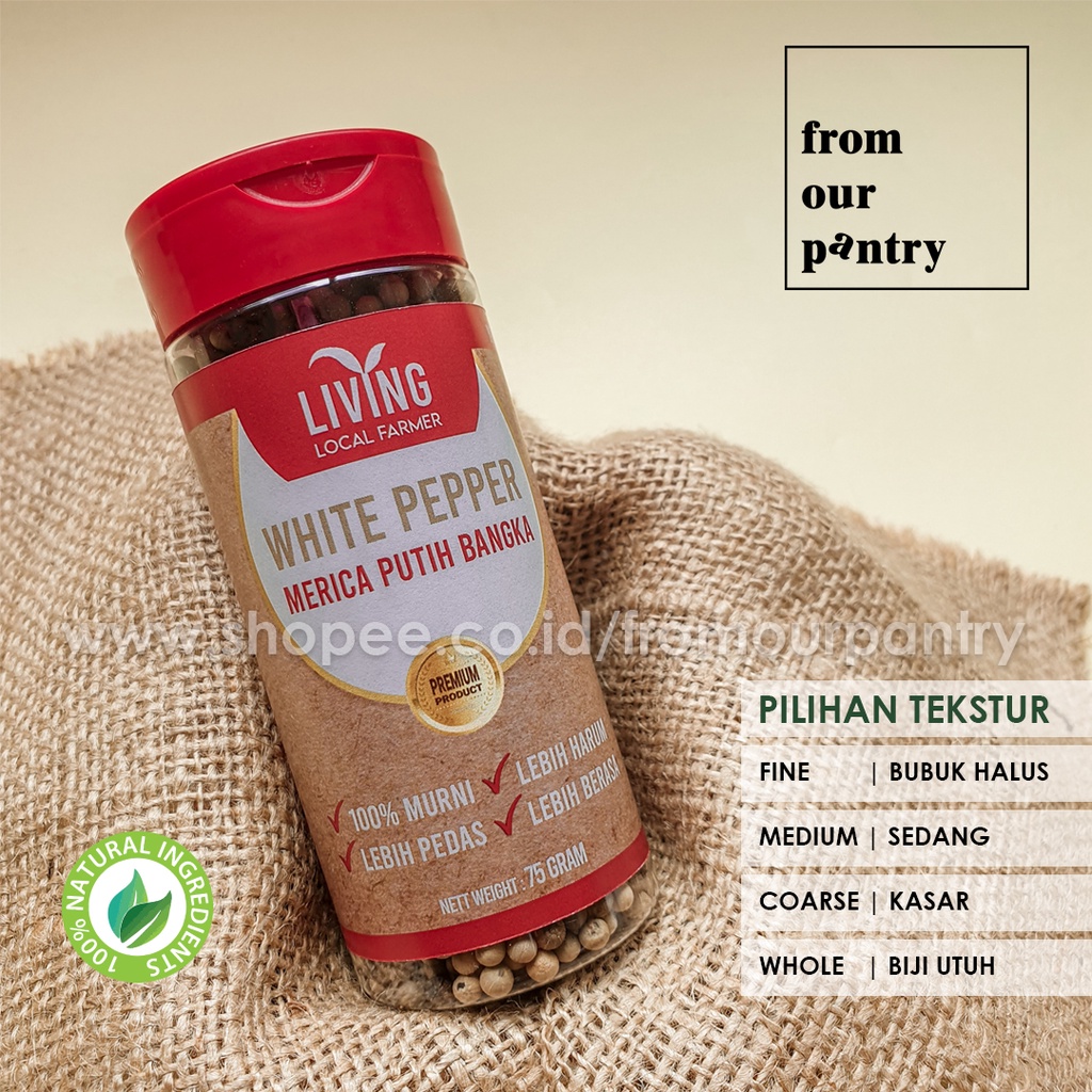 

Living Local Farmer - Merica Putih Bangka Murni Premium White Pepper