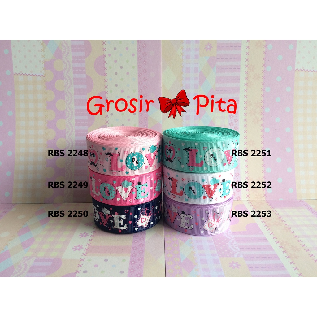 

(25 yard) Pita Grosgrain Motif Love RBS 2248,2249,2250,2251,2252,2253 | Toko Bahan Craft | Grosir Pita