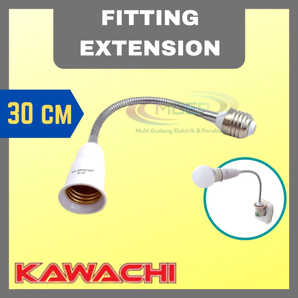 Fitting Extension Kawachi E27 Fleksibel Sambungan Pemanjang Fitting Lampu Super Murah 30 cm