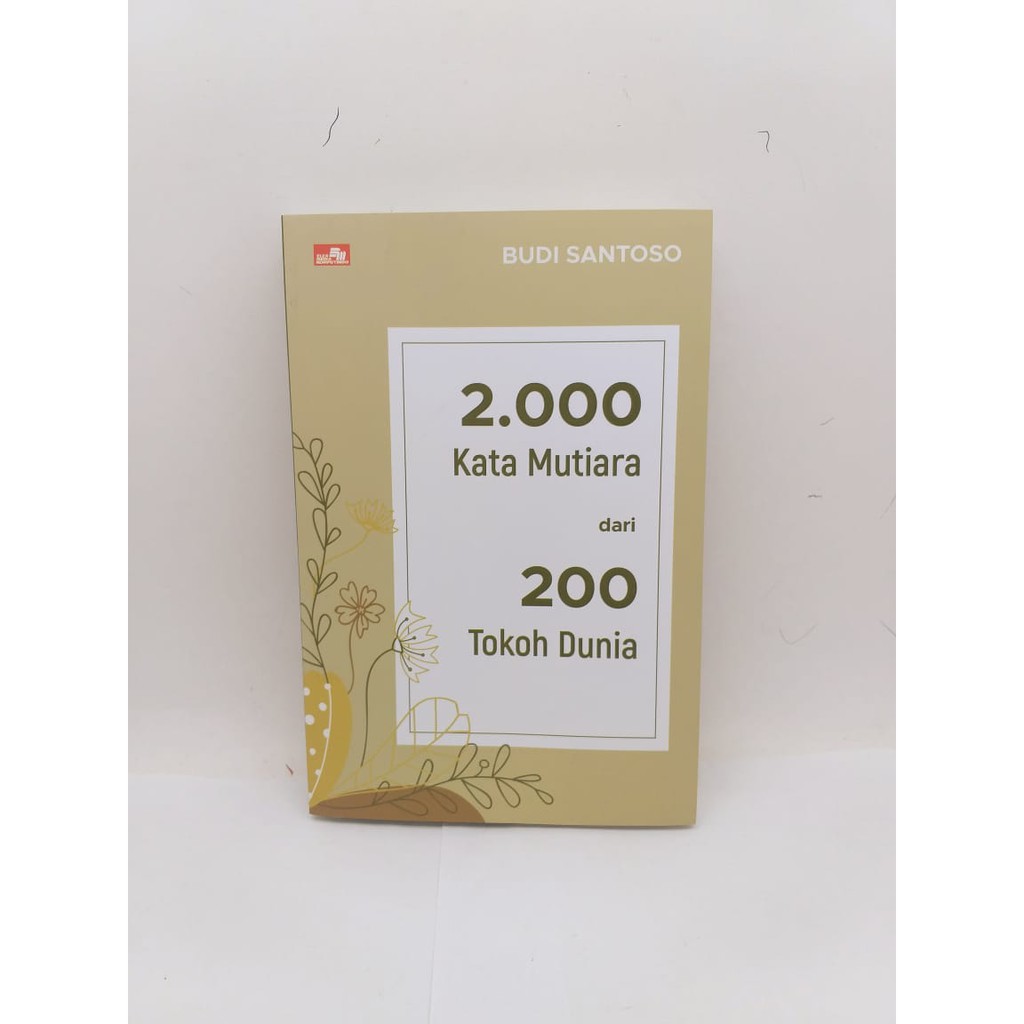 2000 Kata Mutiara Dari 200 Tokoh Dunia Budi Santosa Shopee