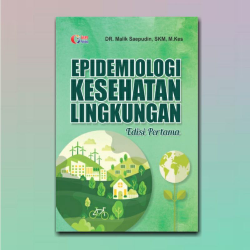 Jual BUKU EPIDEMIOLOGI KESEHATAN LINGKUNGAN EDISI PERTAMA - MALIK ...