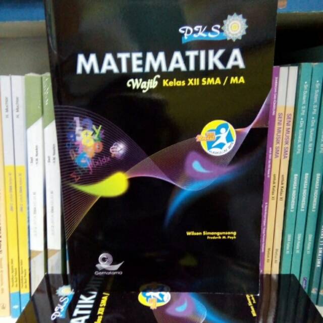Matematika PKS Wajib kelas 12 SMU/MA GEMATAMA