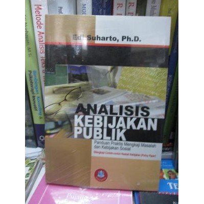 Jual Analisis Kebijakan Publik : Panduan Praktis Mengkaji Masalah Dan ...