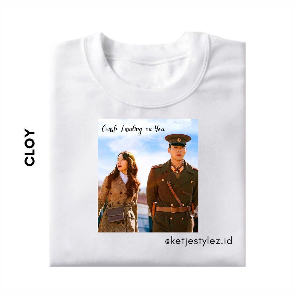 Kaos Custom CLOY CRASH LANDING ON YOU / Hyun Bin Son Ye Jin Ri Jung Hyuk Yoon Se Ri / Kdrama Korea