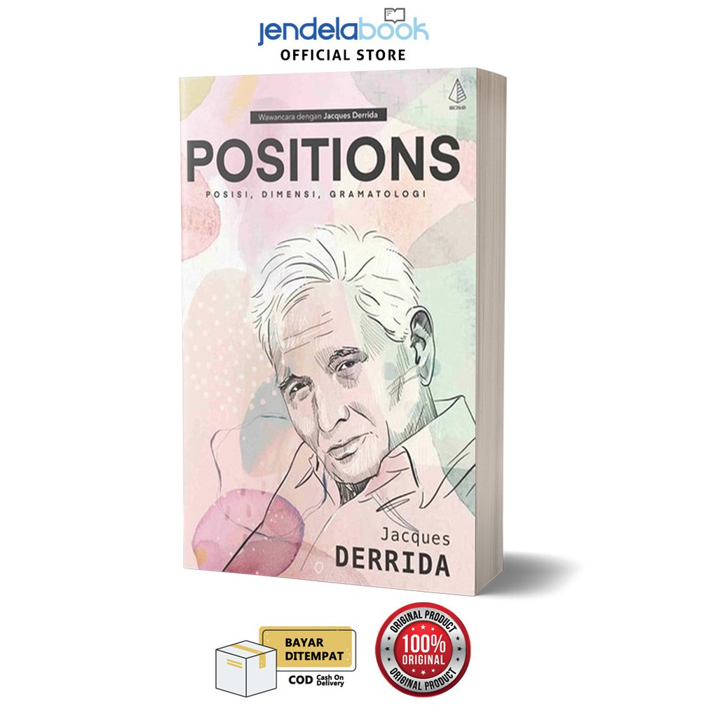 Positions Posisi, Dimensi, Gramatalogi By Jacques Derrida