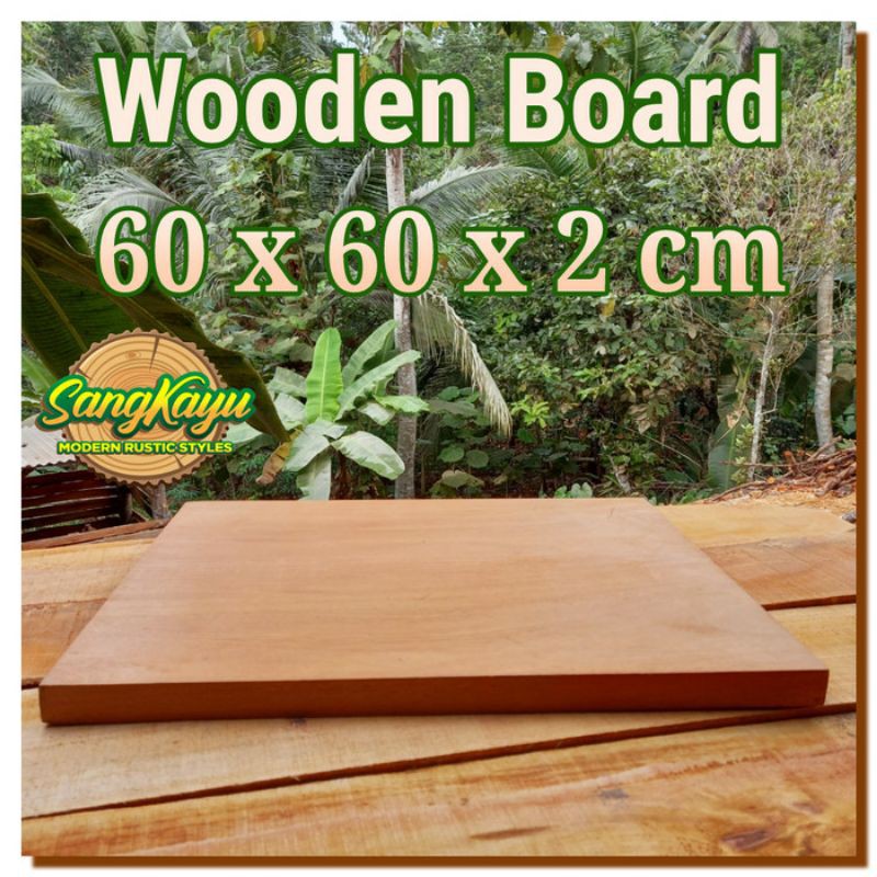 Papan kayu 60x60x2 cm wooden board daun meja nampan kayu talenan tray