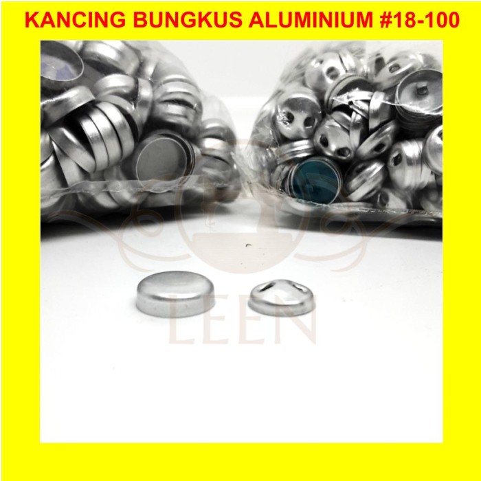 Kancing Bungkus Bahan Aluminium GRADE AAA No 18 - 100 Kaleng Kain LEEN