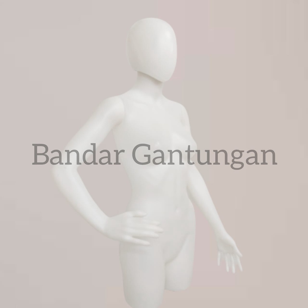 Manekin Setengah Badan Ada Tangan Patung Manekin Dewasa Body Fit Manekin Plastik Cewek - BH