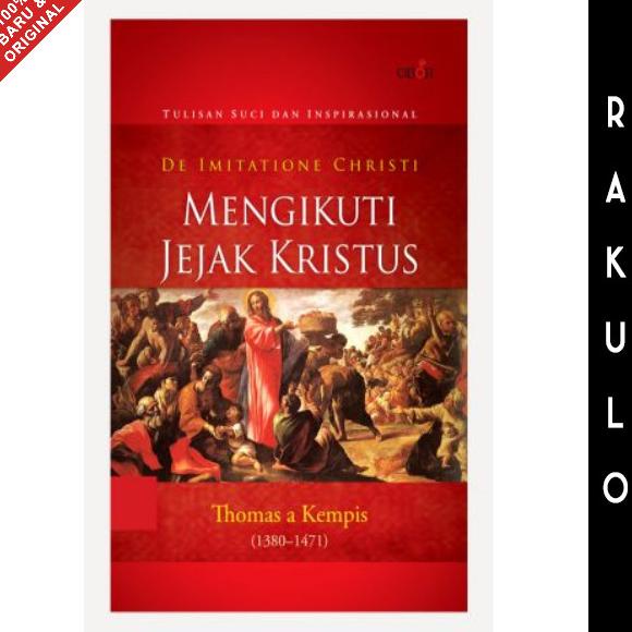 

Buku Mengikuti Jejak Kristus (De Imitatione Christi) - Thomas a Kempis Star Seller Termurah