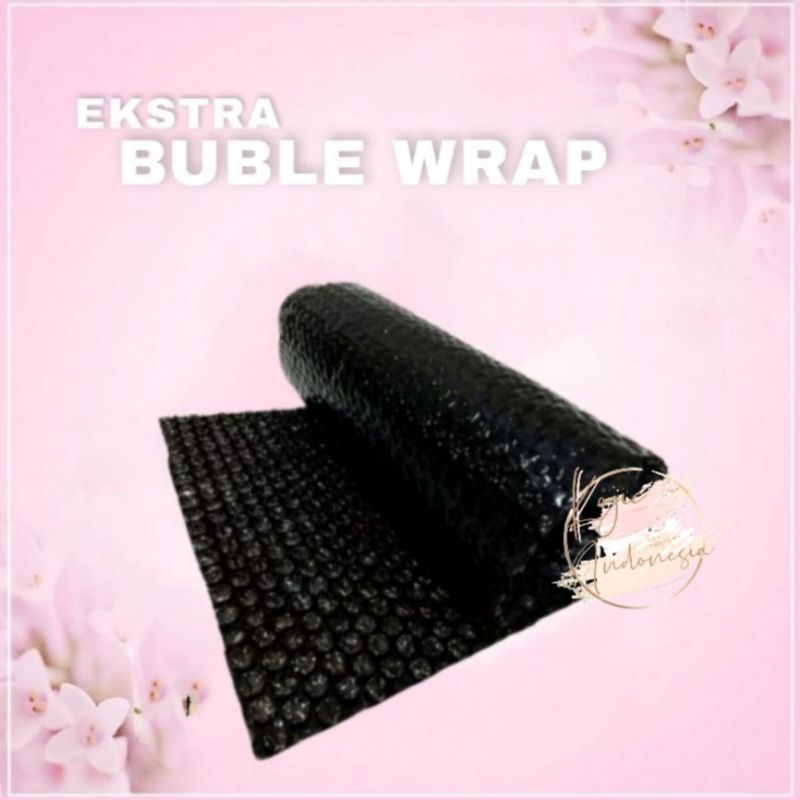

EXTRA BUBLE WRAP